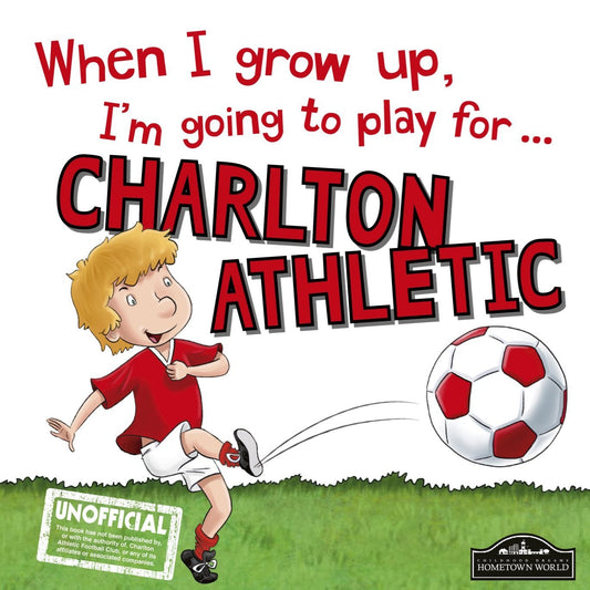 When I Grow Up I'm Going to Play for Charlton - BFK