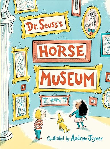 Dr. Seuss's Horse Museum (Classic Seuss)