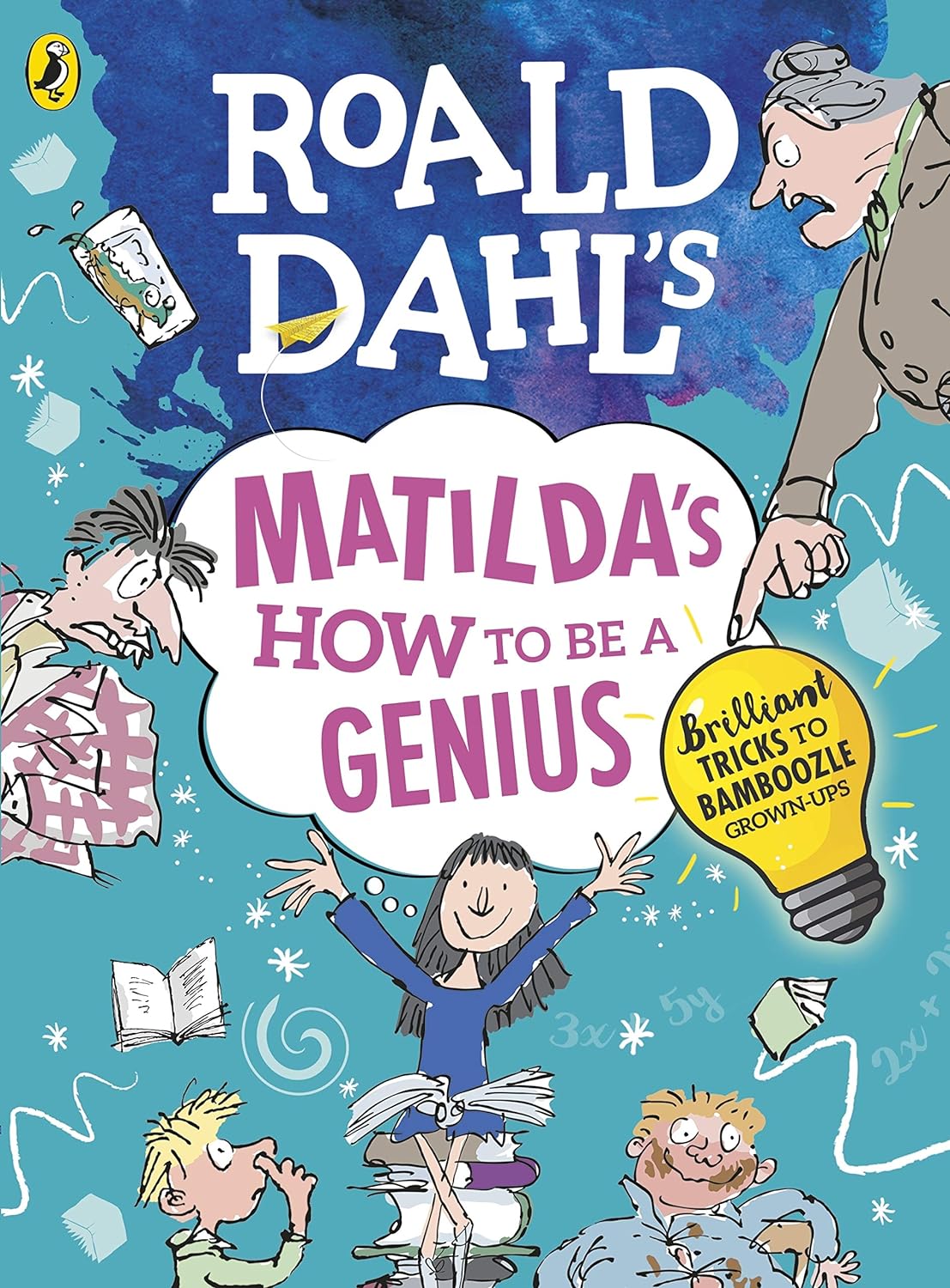 Roald Dahl's Matilda's How to be a Genius: Brilliant Tricks to Bamboozle Grown-Ups - BFK