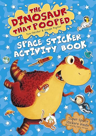 The Dinosaur that Pooped Space!: Sticker Activity Book - BFK