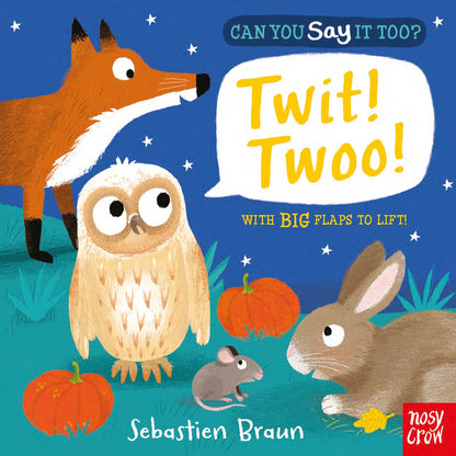 Can You Say It, Too? Twit! Twoo! (Board Book) – Lift the flap - BFK