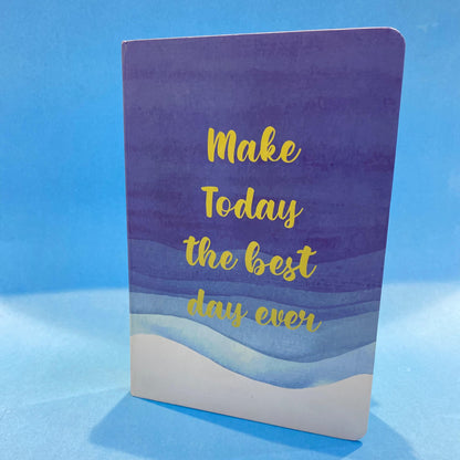 "Make Today The Best Day Ever" Diary