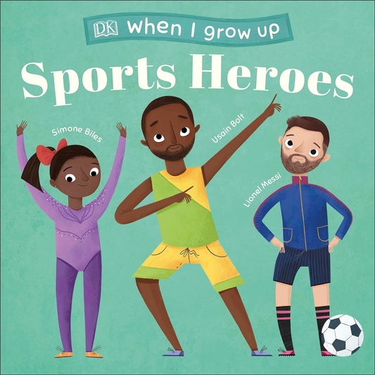 When I Grow Up – Sports Heroes: Kids Like You that Became Superstars (Board Book) - BFK